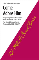 Come Adore Him SATB choral sheet music cover